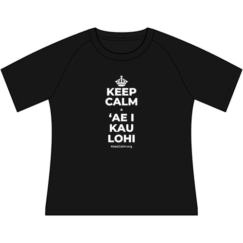 KEEP CALM A ʻAE I KAU LOHI Women's Raglan Tee