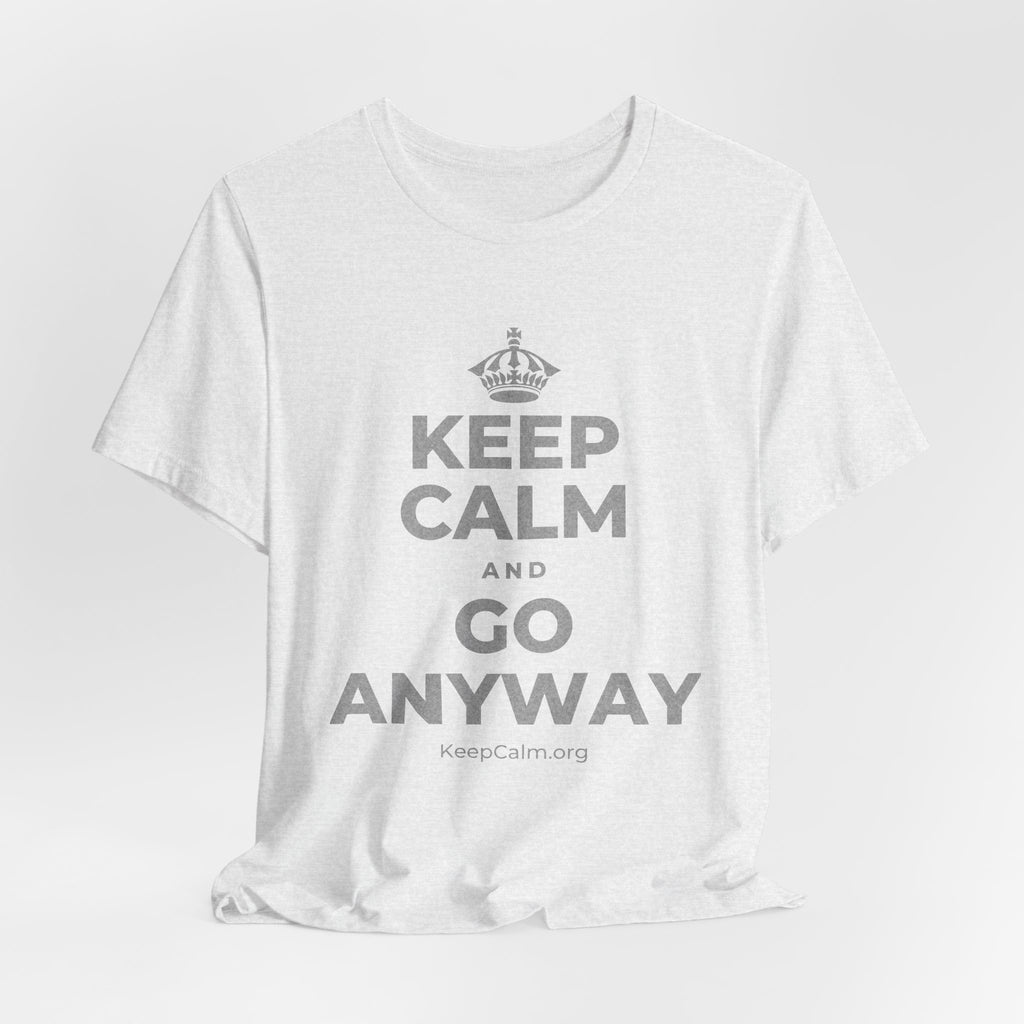 KEEP CALM AND GO ANYWAY T-Shirt (Soft Cream–Heather Mauve)