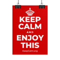 KEEP CALM AND ENJOY THIS Poster