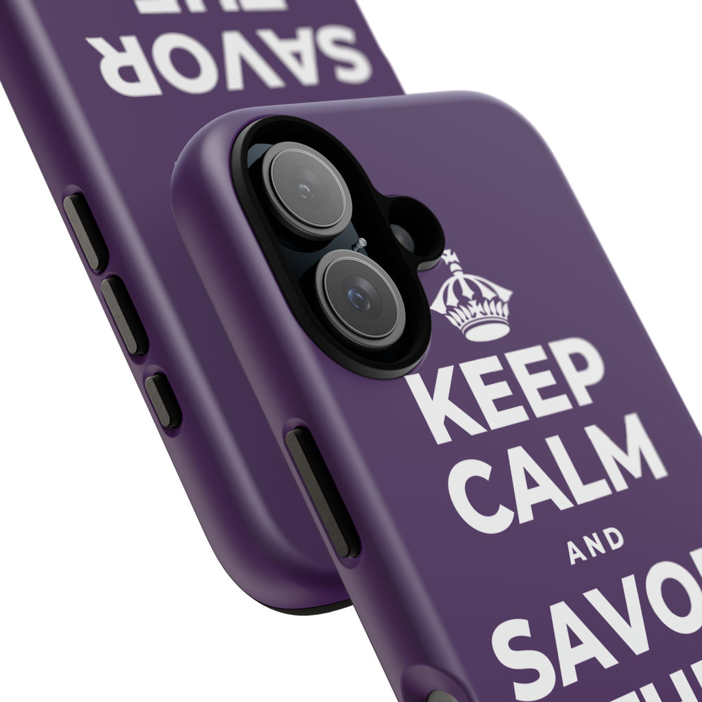 KEEP CALM AND SAVOR THE SMALL JOYS Phone Case