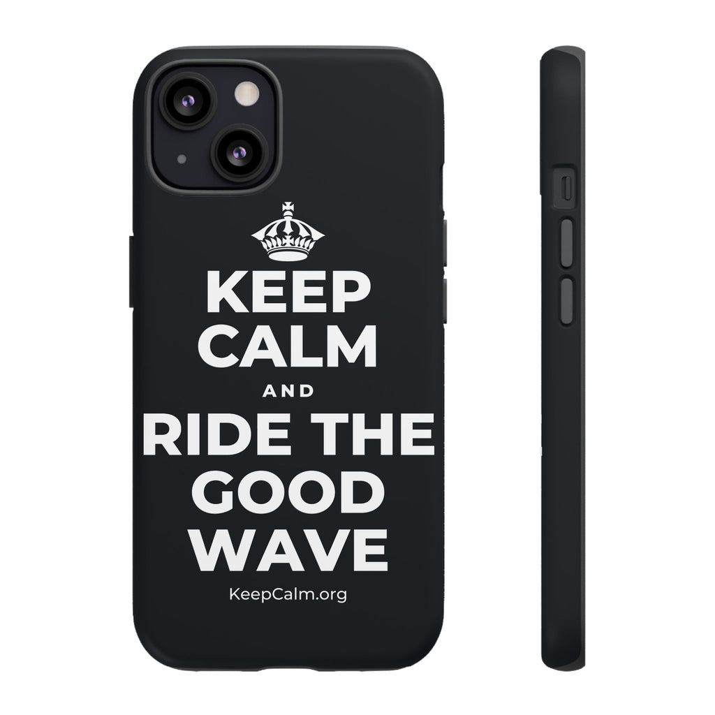 KEEP CALM AND RIDE THE GOOD WAVE Phone Case (Dark)