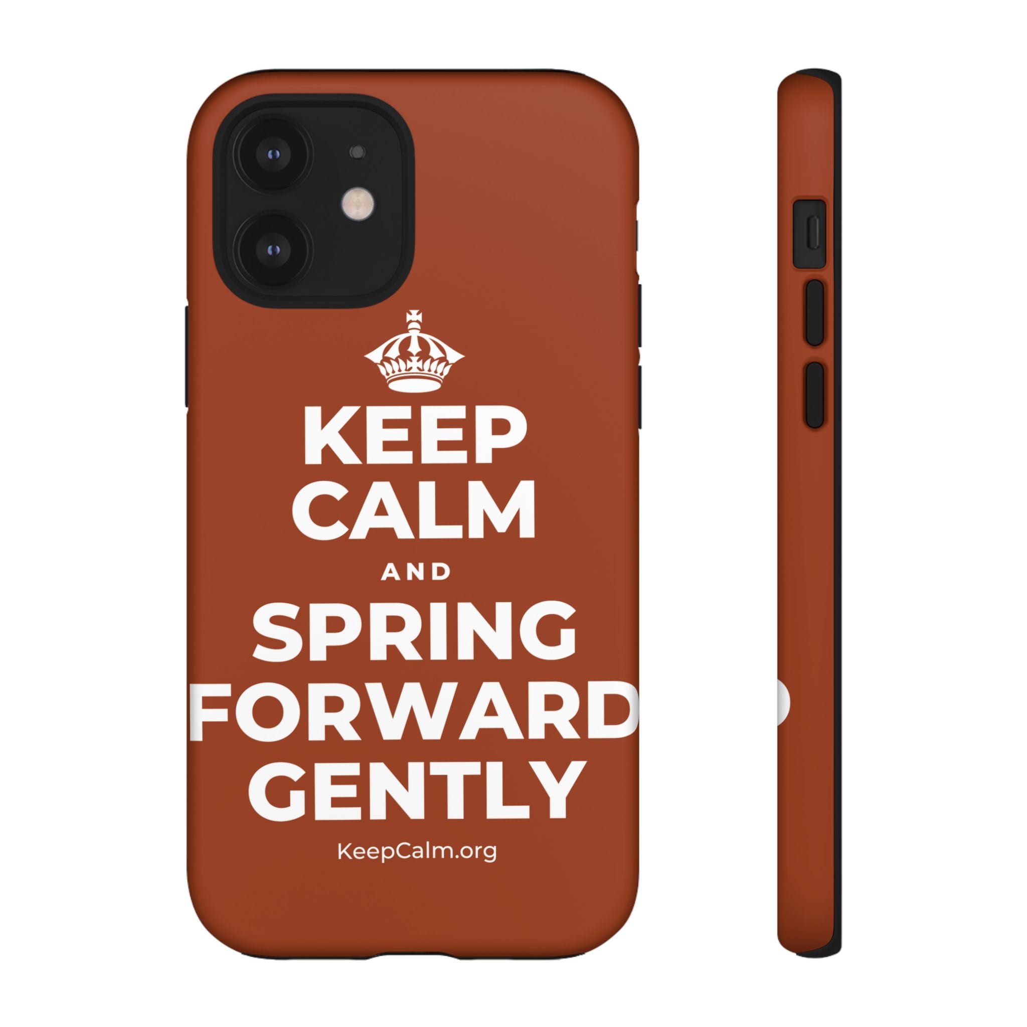 KEEP CALM AND SPRING FORWARD GENTLY Phone Case