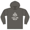 KEEP CALM AND CALL ME BACK Organic Hoodie Tee