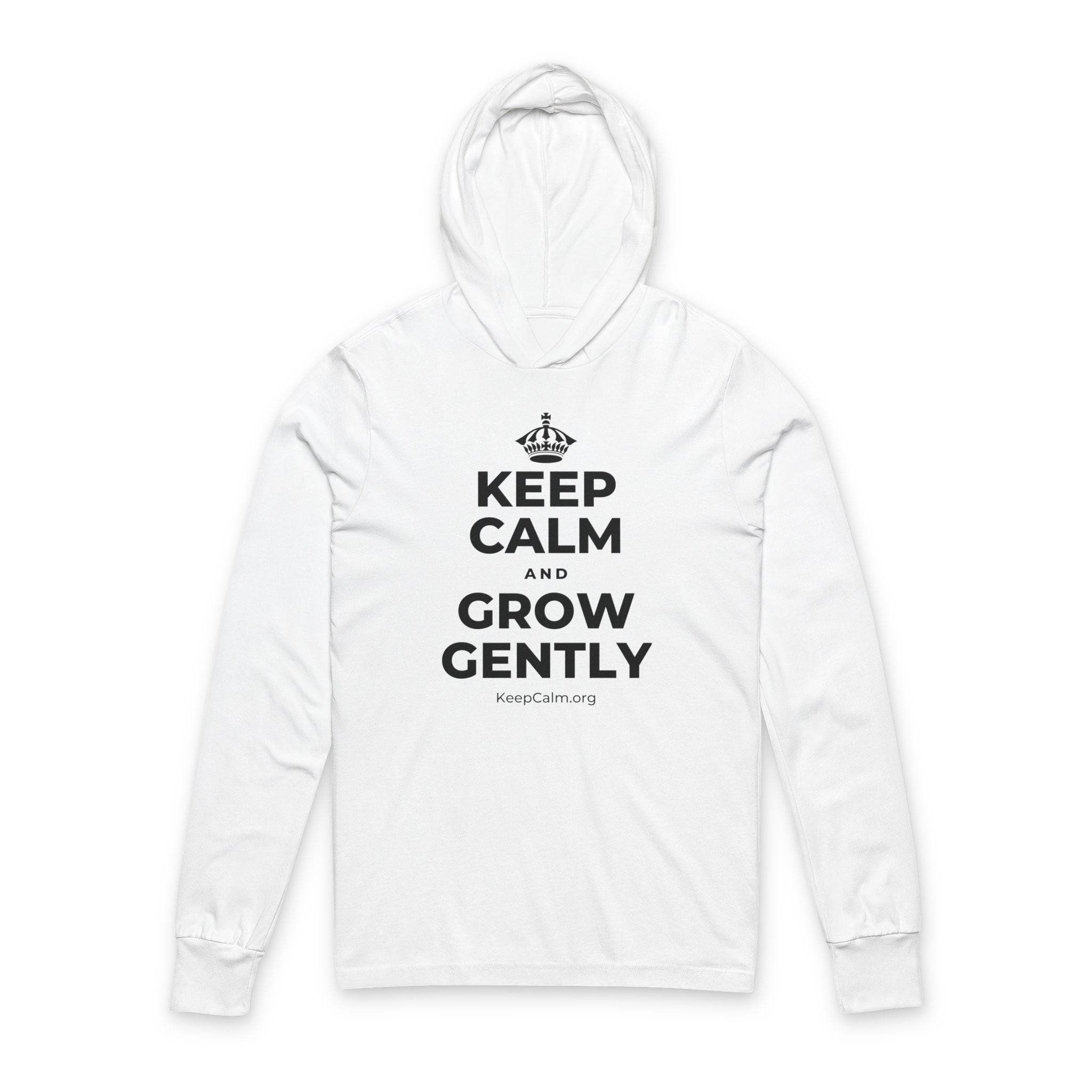 KEEP CALM AND GROW GENTLY Hooded Long Sleeve Tee