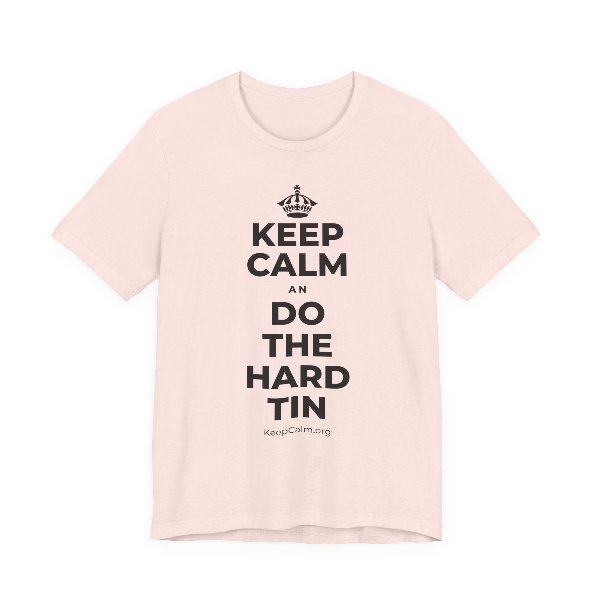 KEEP CALM AN DO THE HARD TIN T-Shirt (Soft Cream–Heather Mauve)