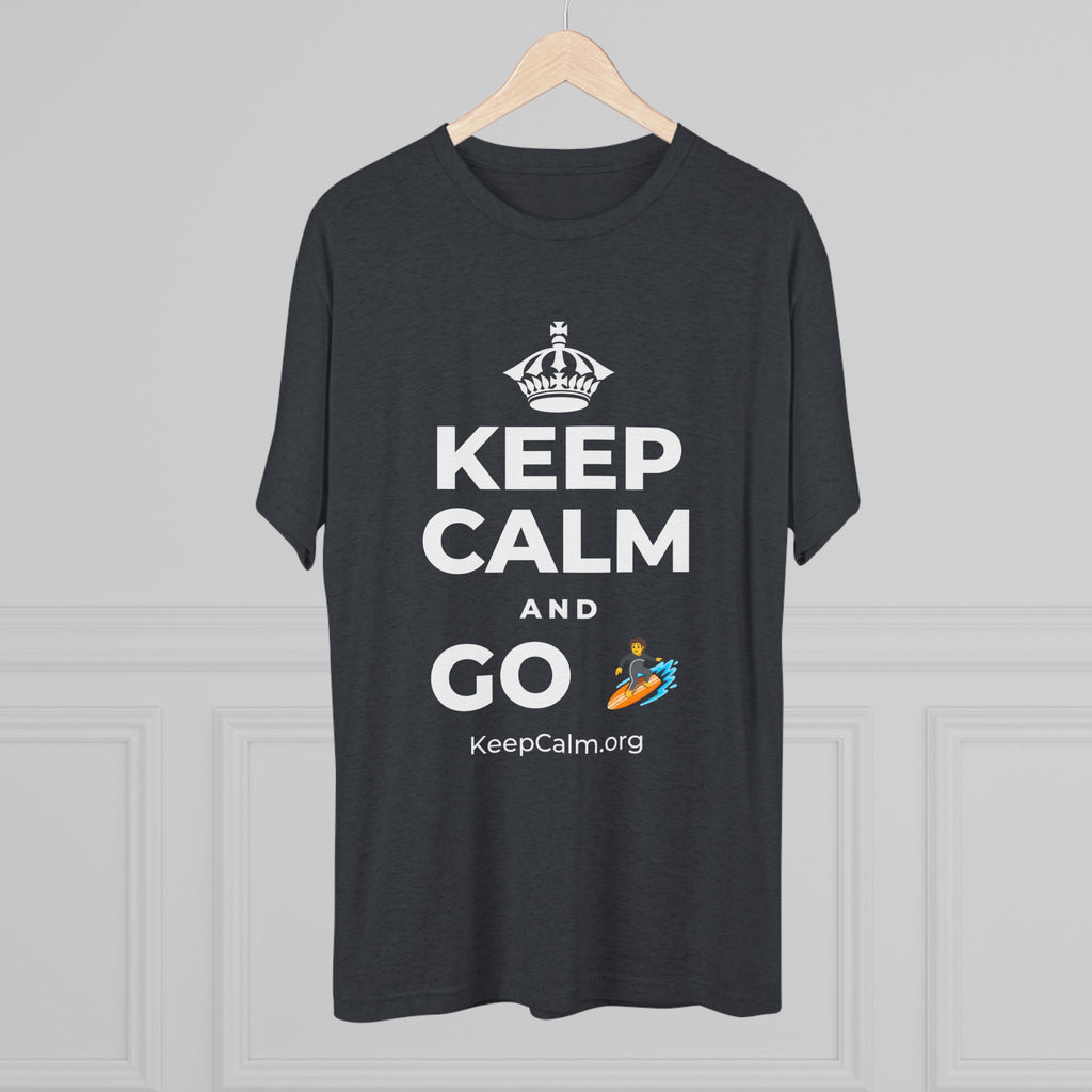 KEEP CALM AND GO 🏄 Tri-Blend Tee