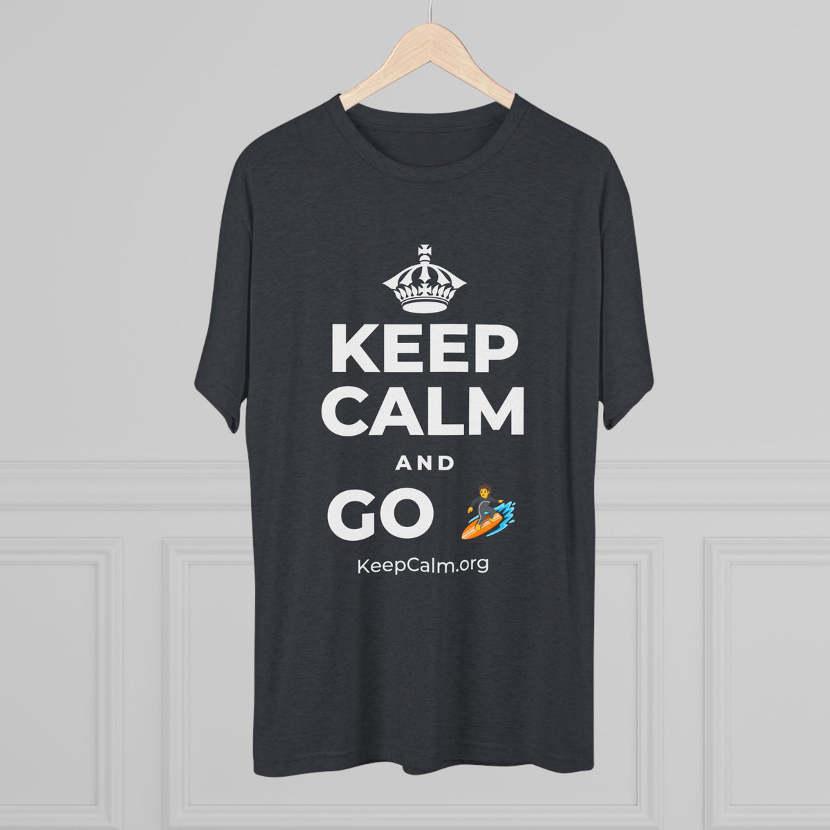 KEEP CALM AND GO 🏄 Tri-Blend Tee