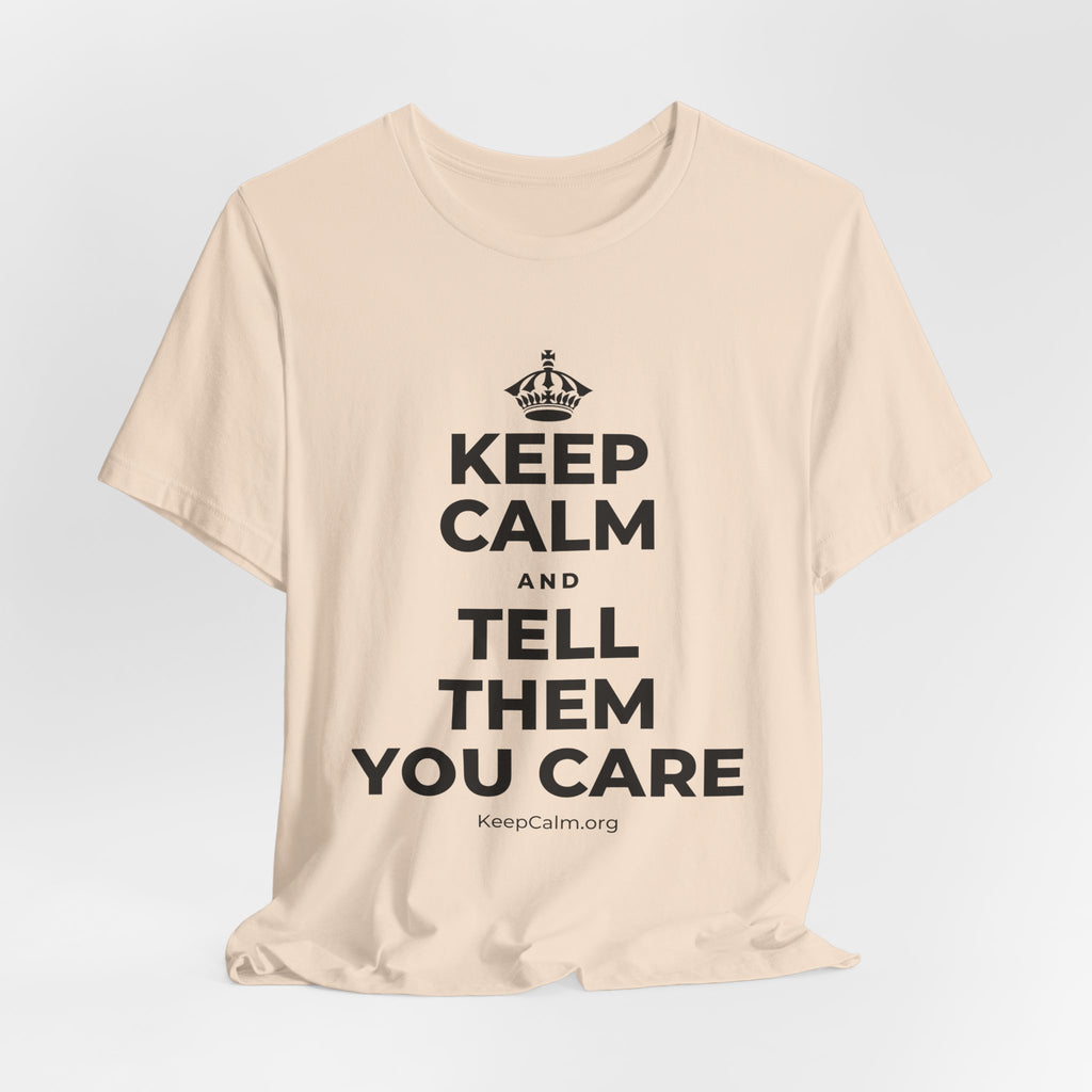 KEEP CALM AND TELL THEM YOU CARE T-Shirt (Soft Cream–Heather Mauve)