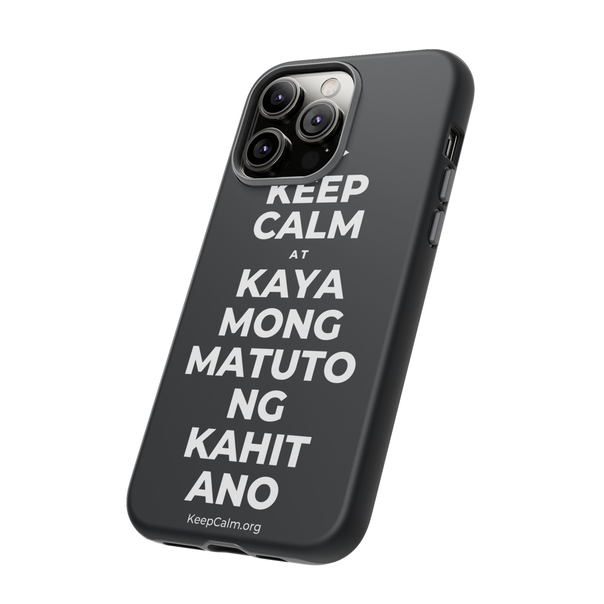 KEEP CALM AT KAYA MONG MATUTO NG KAHIT ANO Phone Case (Dark)