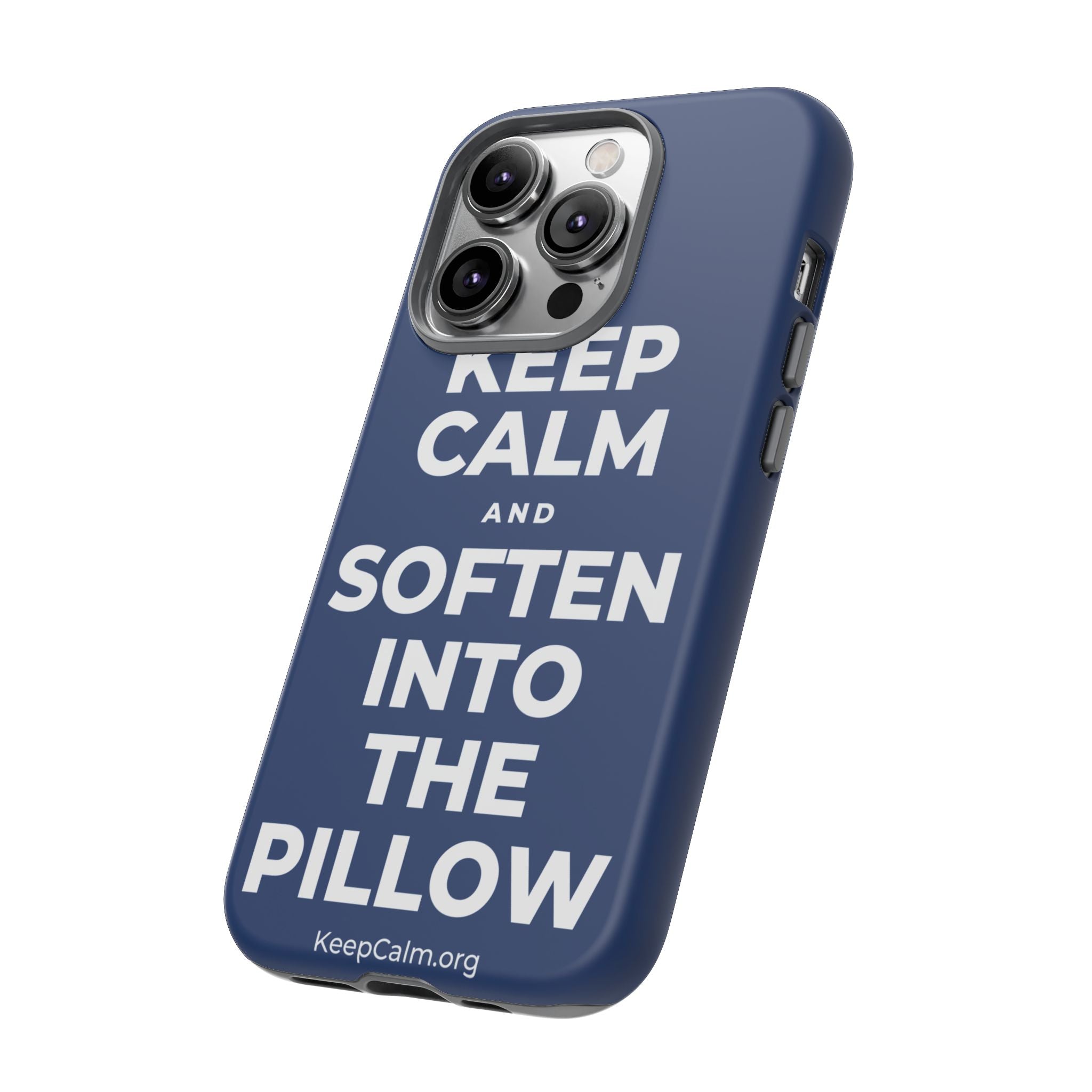 KEEP CALM AND SOFTEN INTO THE PILLOW Phone Case