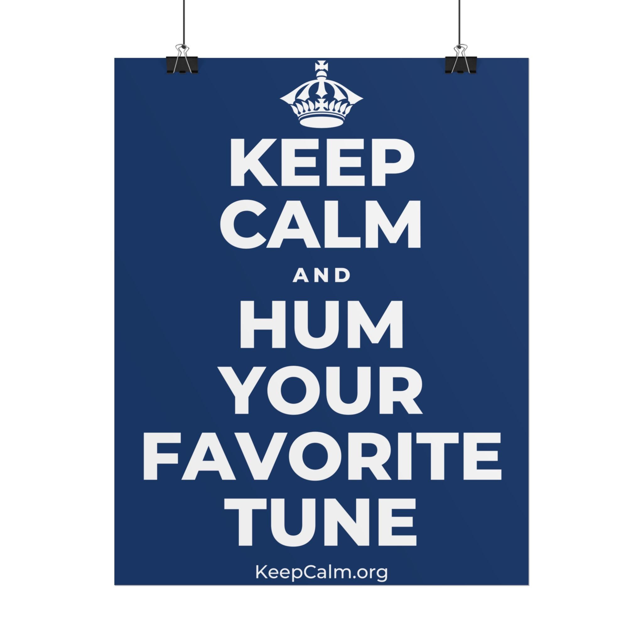 KEEP CALM AND HUM YOUR FAVORITE TUNE Poster