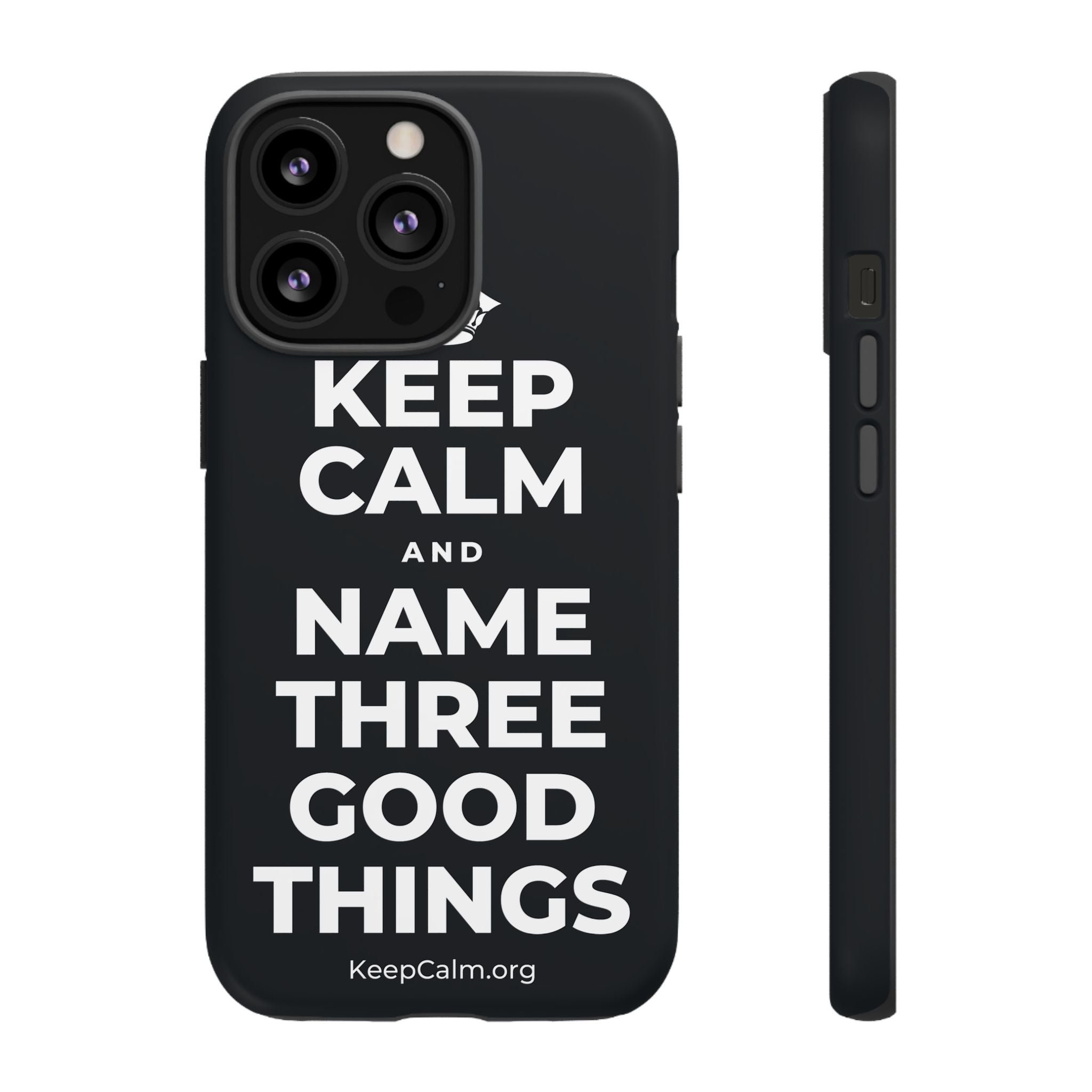 KEEP CALM AND NAME THREE GOOD THINGS Phone Case (Dark)