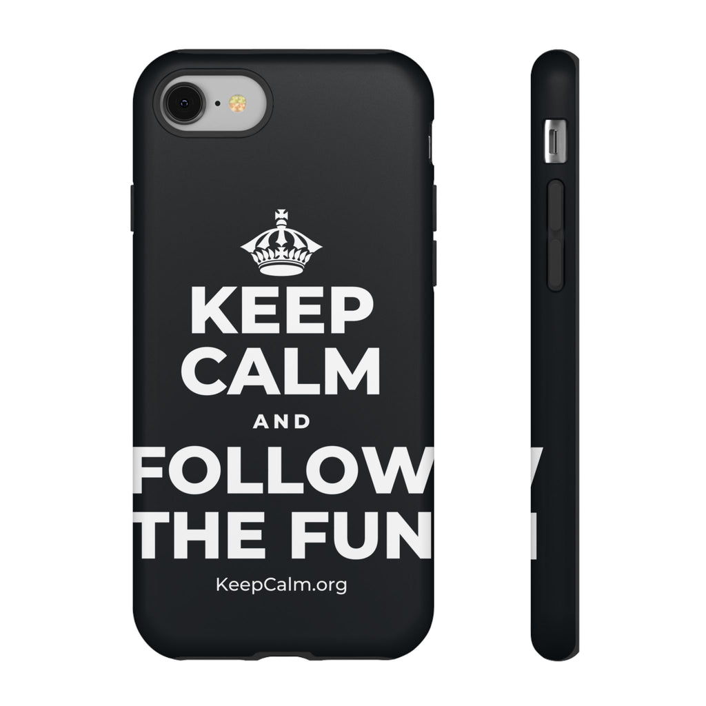 KEEP CALM AND FOLLOW THE FUN Phone Case (Dark)
