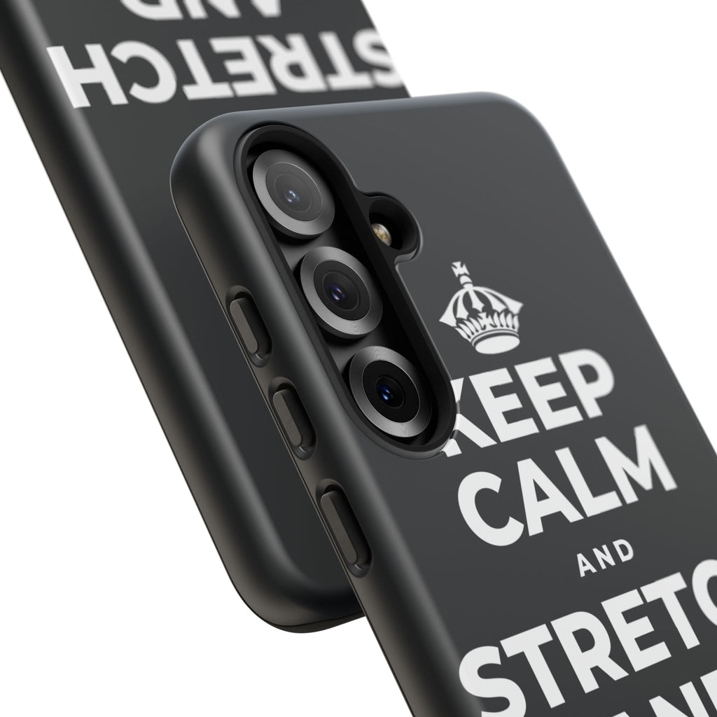 KEEP CALM AND STRETCH AND YAWN IT OUT Phone Case (Dark)
