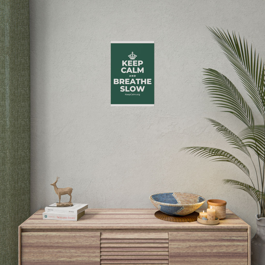KEEP CALM AND BREATHE SLOW Poster