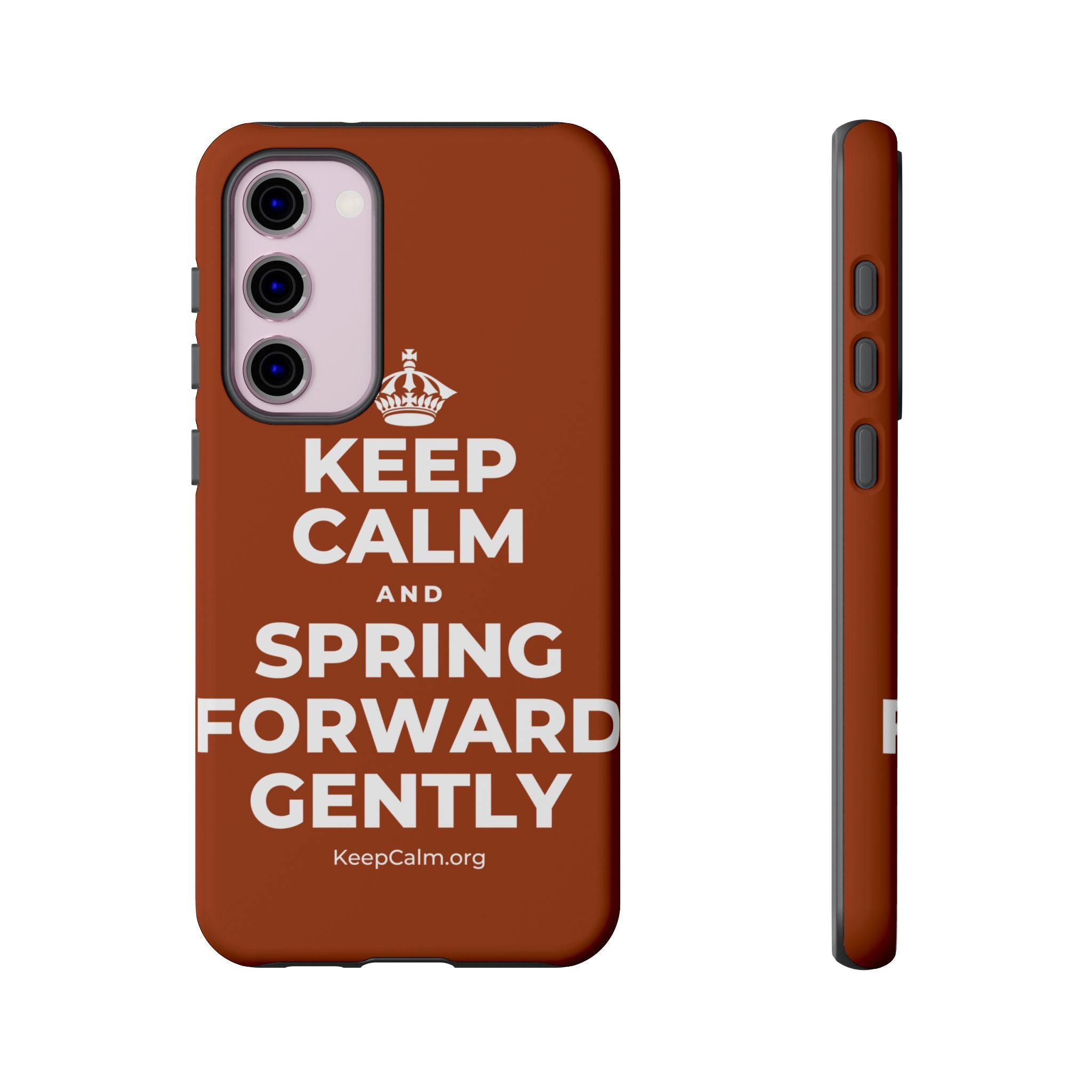 KEEP CALM AND SPRING FORWARD GENTLY Phone Case