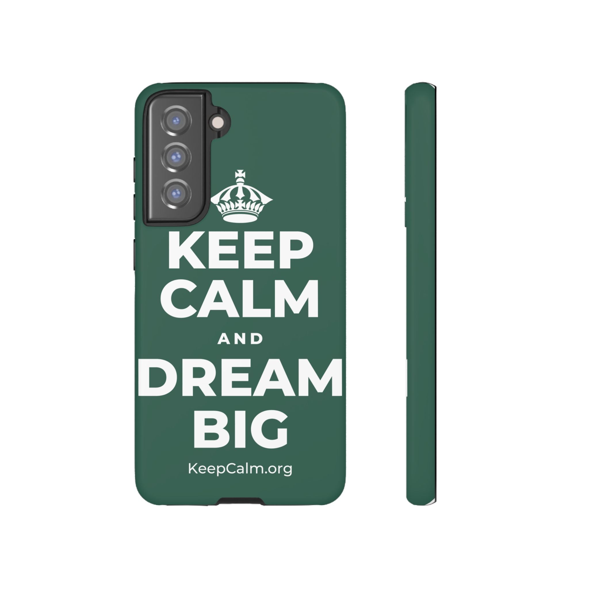 KEEP CALM AND DREAM BIG Phone Case