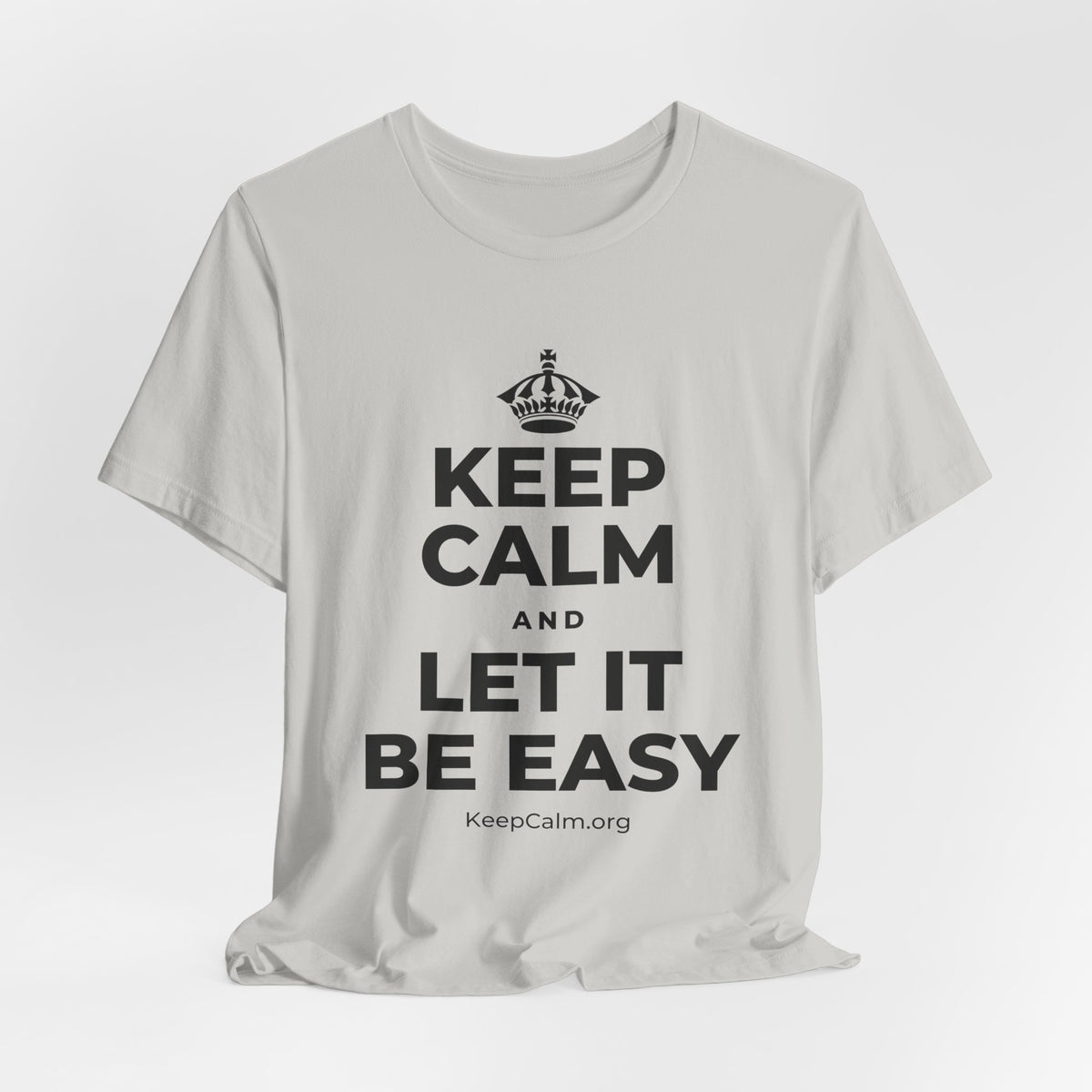 KEEP CALM AND LET IT BE EASY T-Shirt (Baby Blue–Silver)