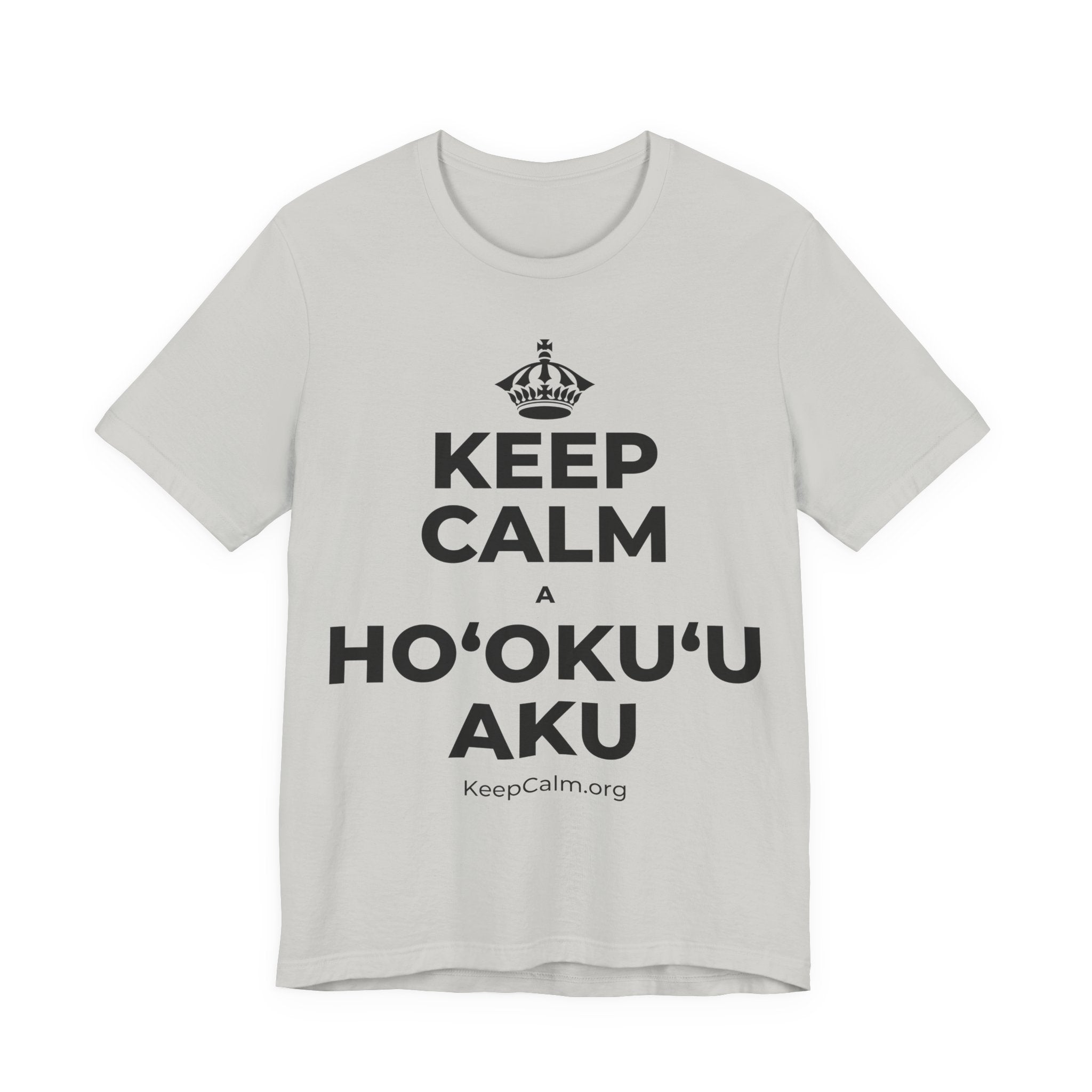 KEEP CALM A HOʻOKUʻU AKU T-Shirt (Baby Blue–Silver)