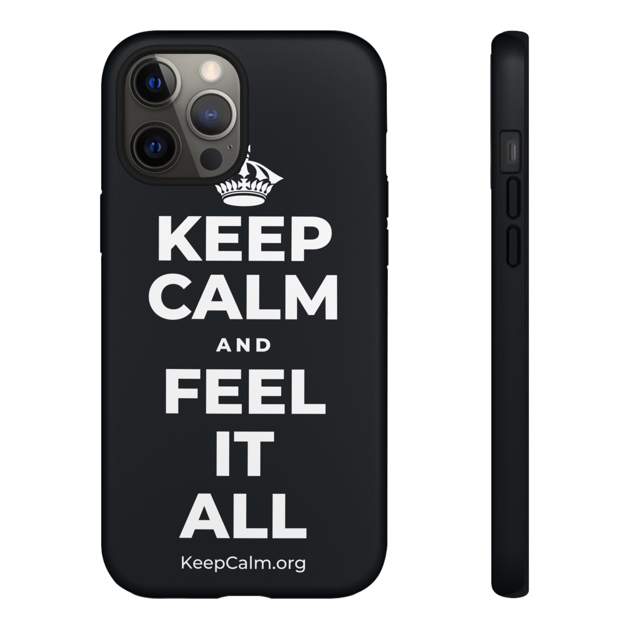 KEEP CALM AND FEEL IT ALL Phone Case (Dark)