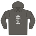 KEEP CALM AND LET IT RAIN Organic Hoodie Tee