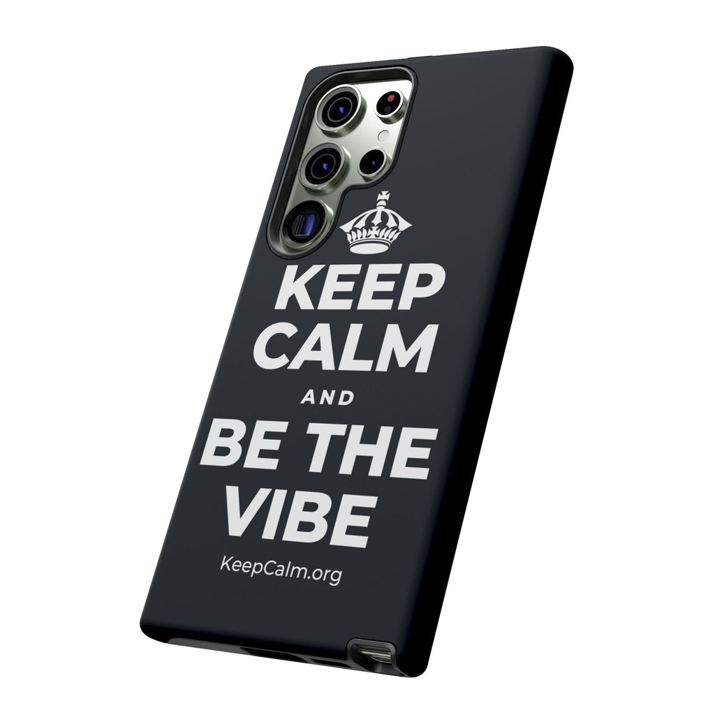 KEEP CALM AND BE THE VIBE Phone Case (Dark)