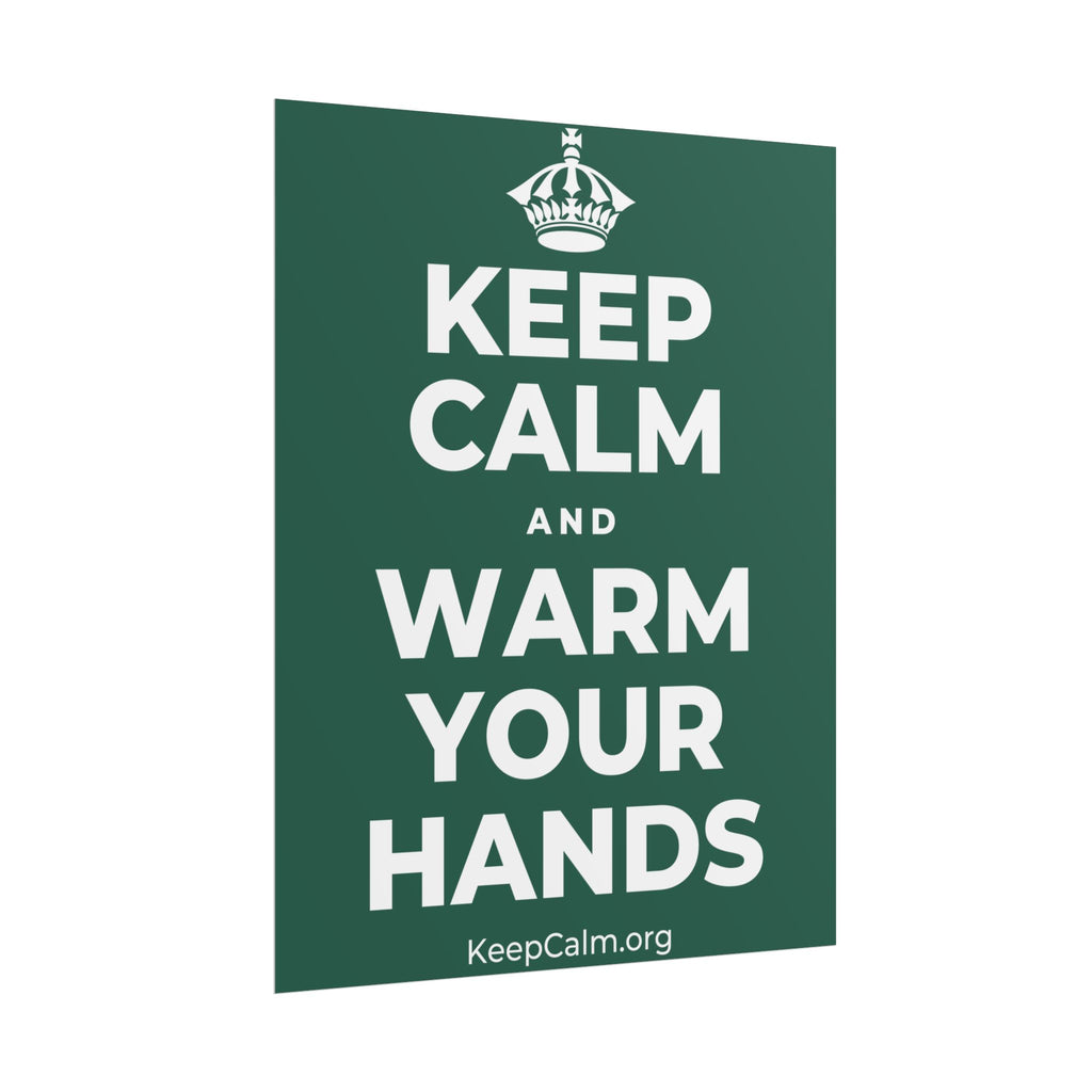 KEEP CALM AND WARM YOUR HANDS Poster