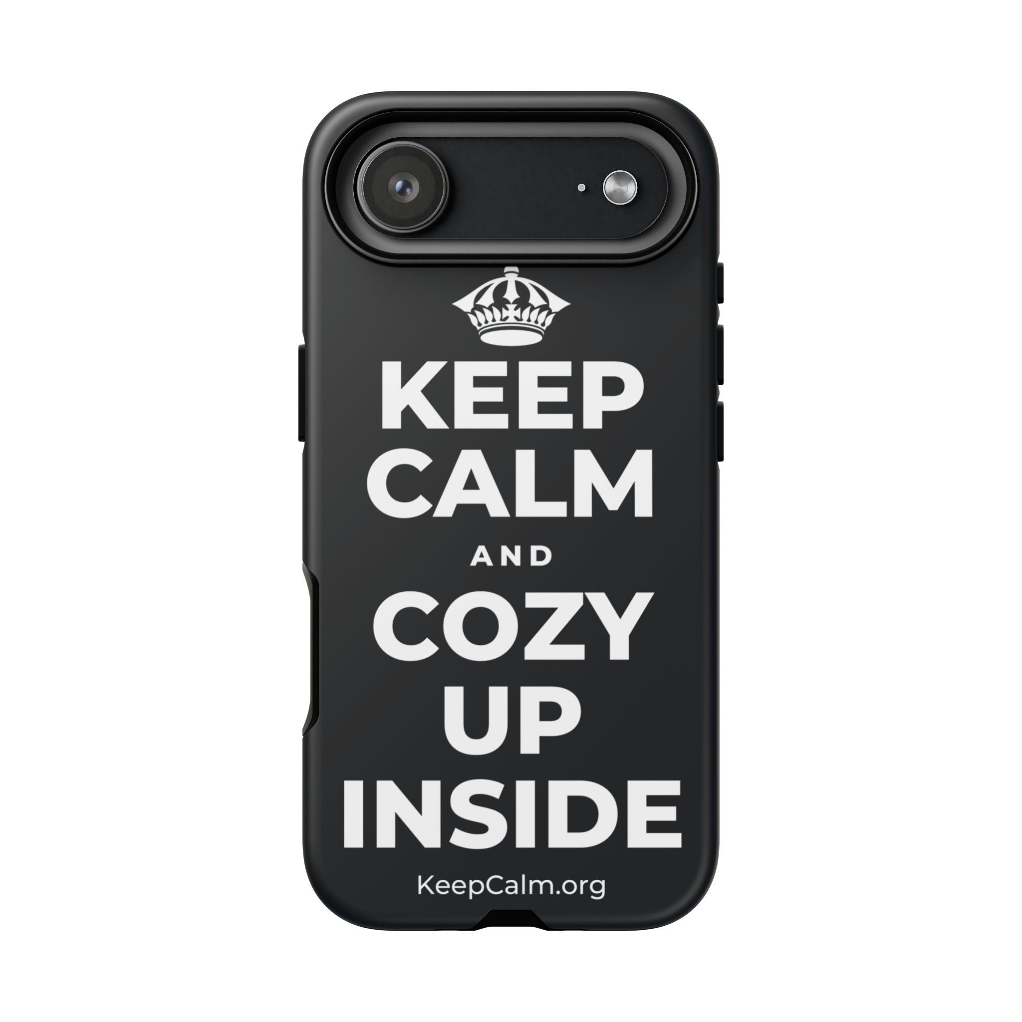 KEEP CALM AND COZY UP INSIDE Phone Case (Dark)