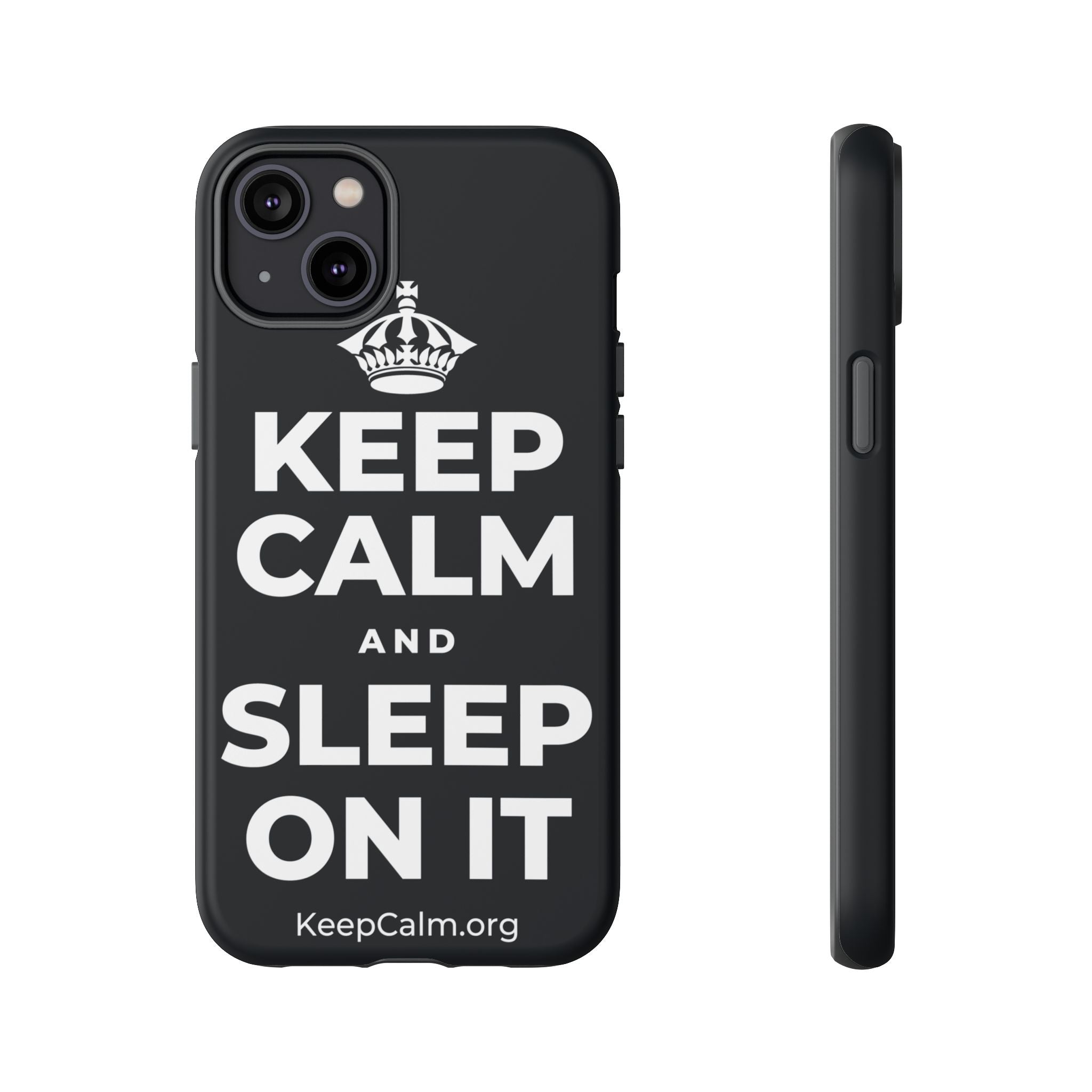 KEEP CALM AND SLEEP ON IT Phone Case (Dark)