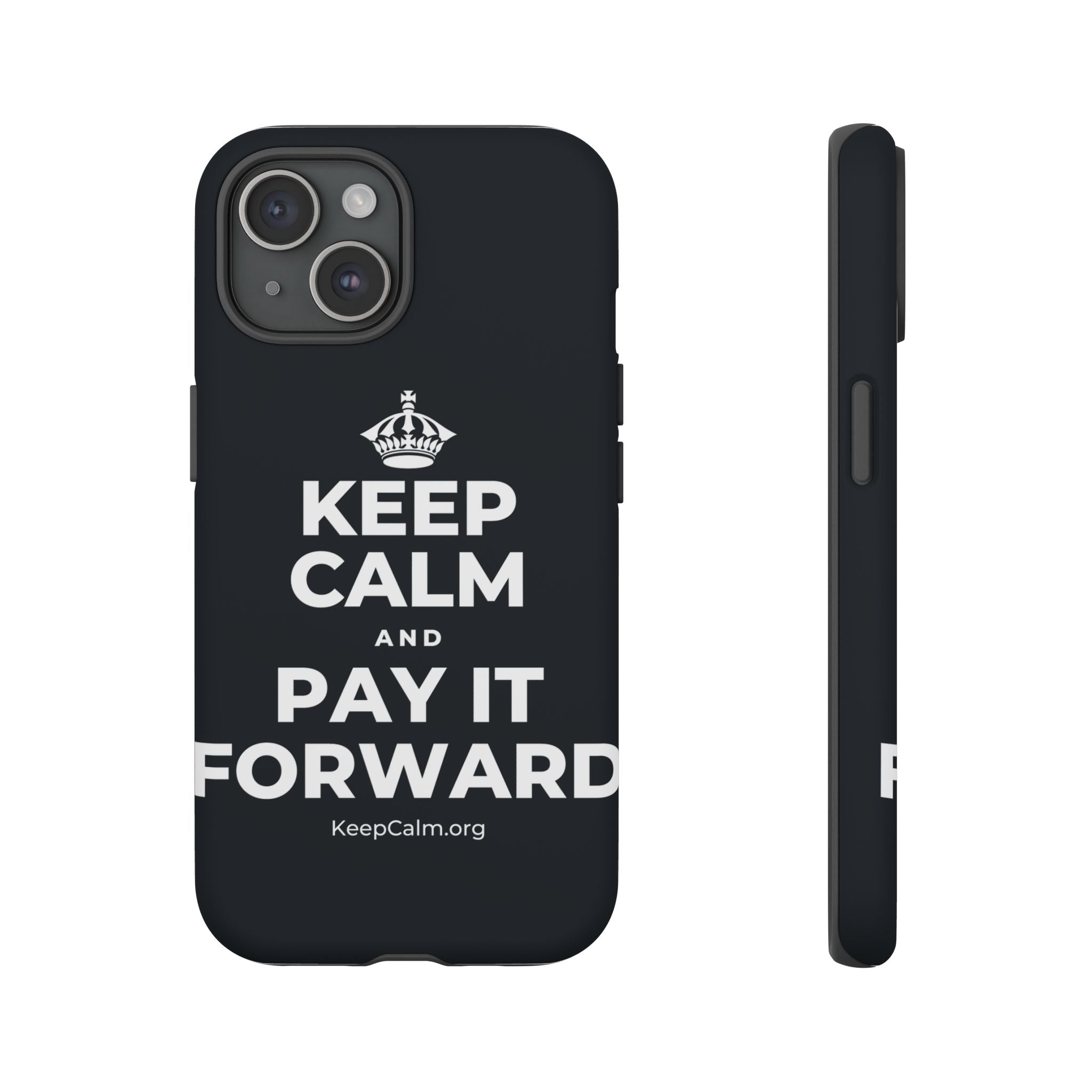 KEEP CALM AND PAY IT FORWARD Phone Case (Dark)