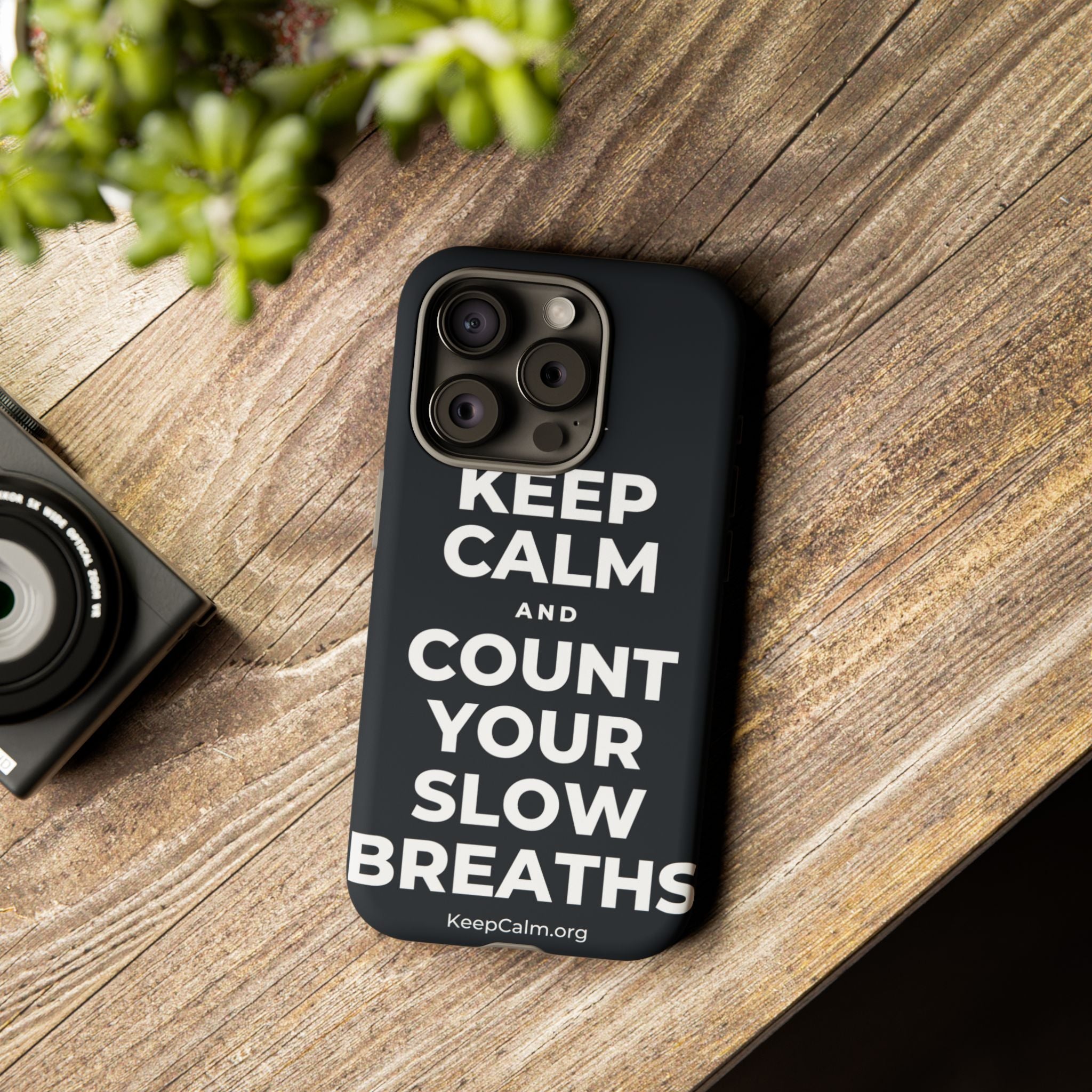 KEEP CALM AND COUNT YOUR SLOW BREATHS Phone Case (Dark)