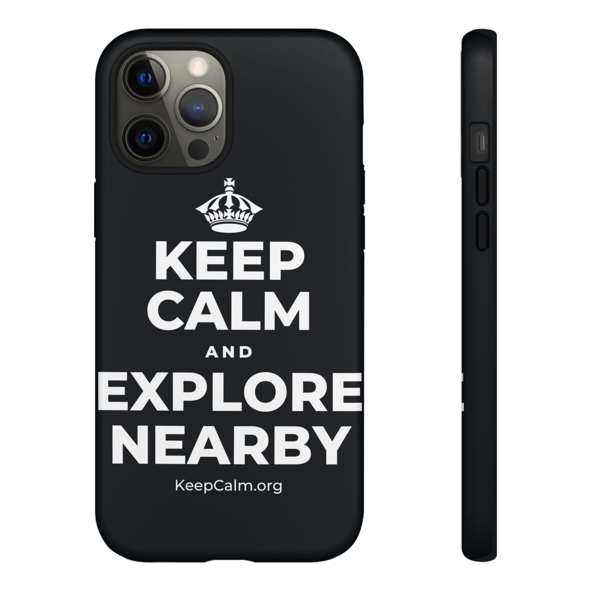 KEEP CALM AND EXPLORE NEARBY Phone Case (Dark)