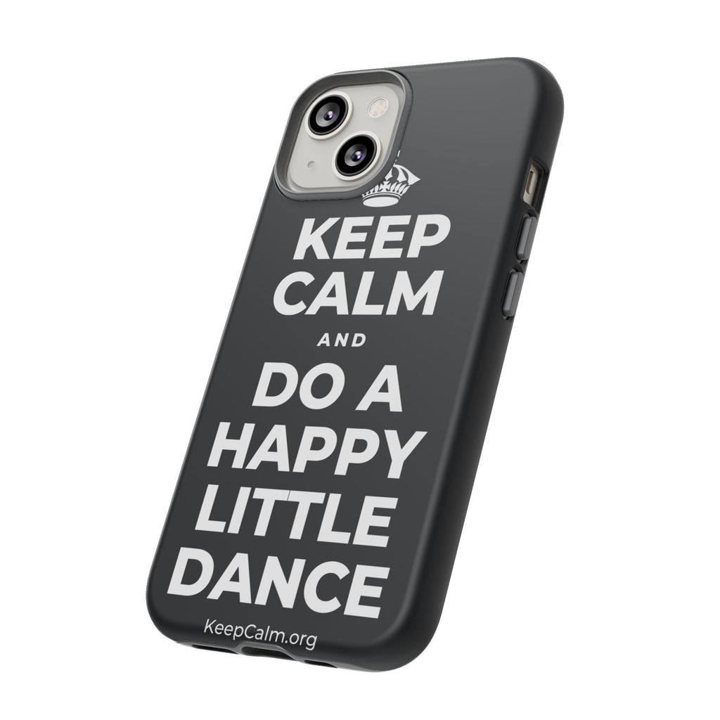 KEEP CALM AND DO A HAPPY LITTLE DANCE Phone Case (Dark)