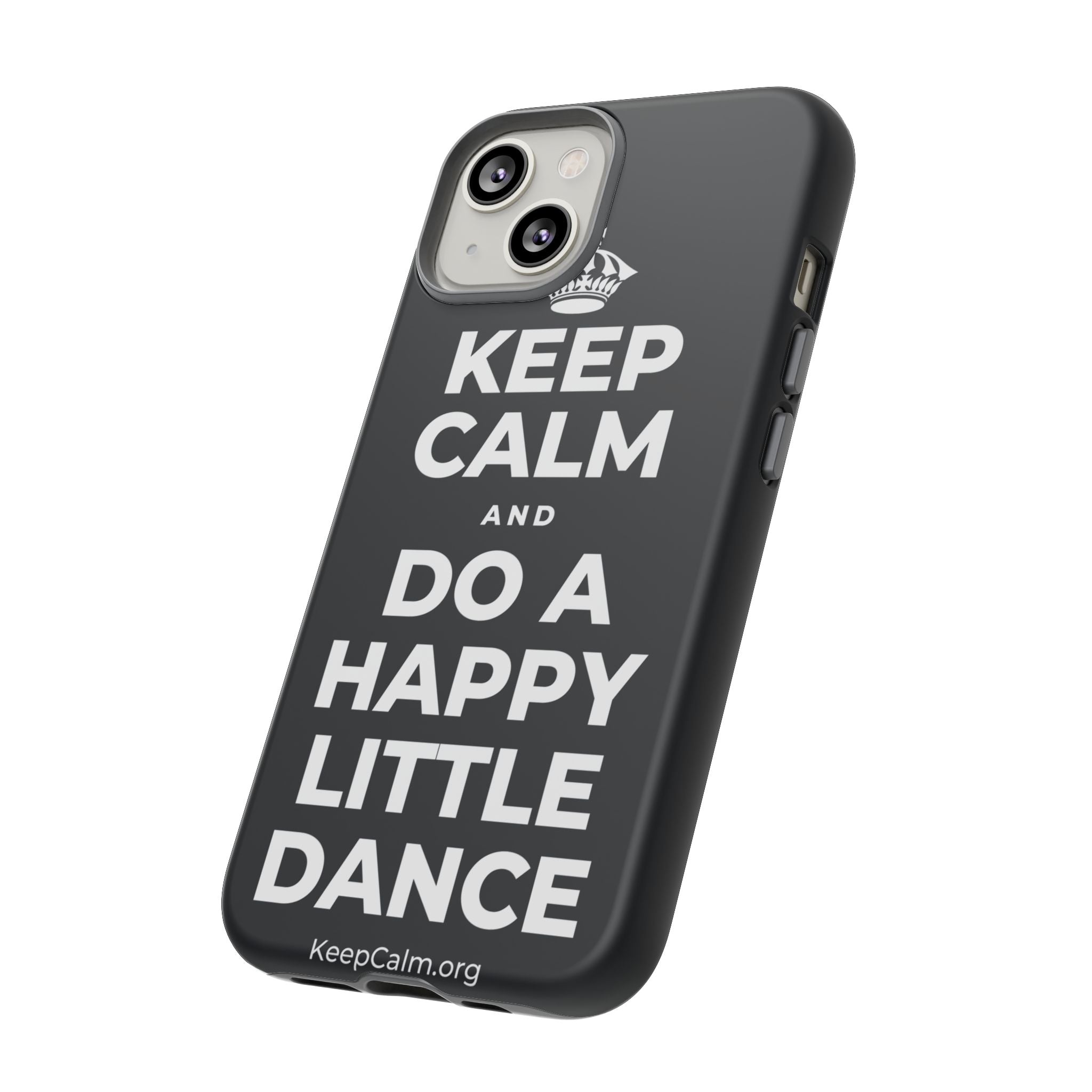 KEEP CALM AND DO A HAPPY LITTLE DANCE Phone Case (Dark)