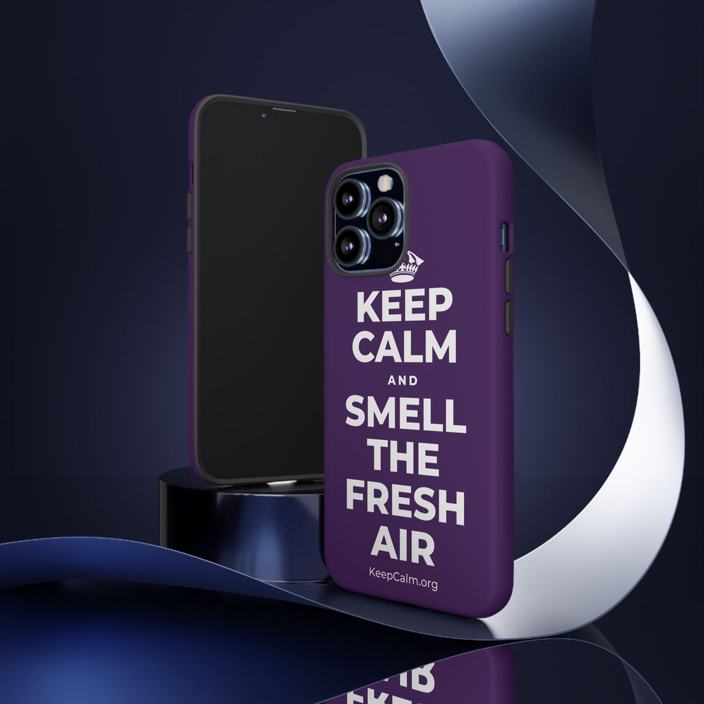KEEP CALM AND SMELL THE FRESH AIR Phone Case