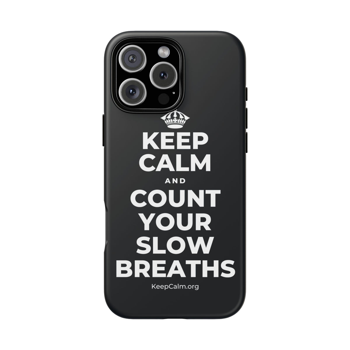 KEEP CALM AND COUNT YOUR SLOW BREATHS Phone Case (Dark)
