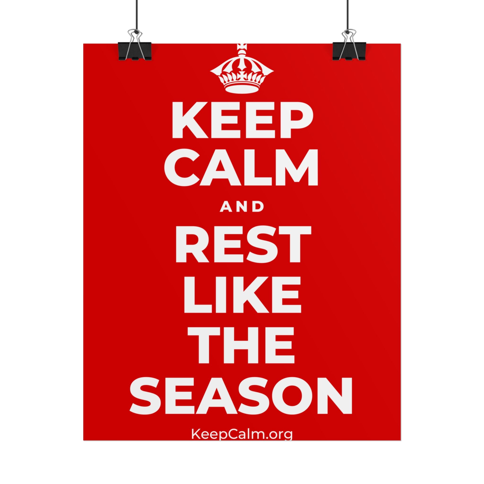 KEEP CALM AND REST LIKE THE SEASON Poster