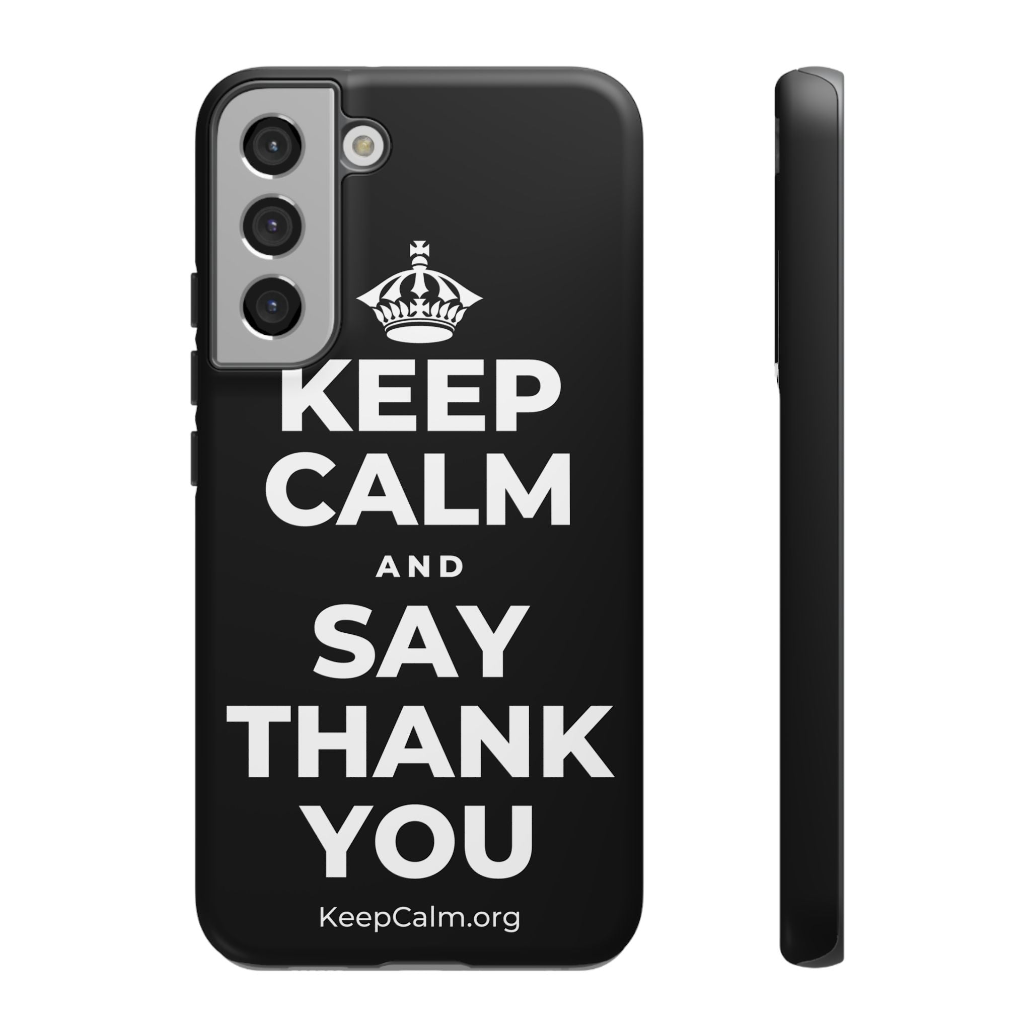 KEEP CALM AND SAY THANK YOU Phone Case