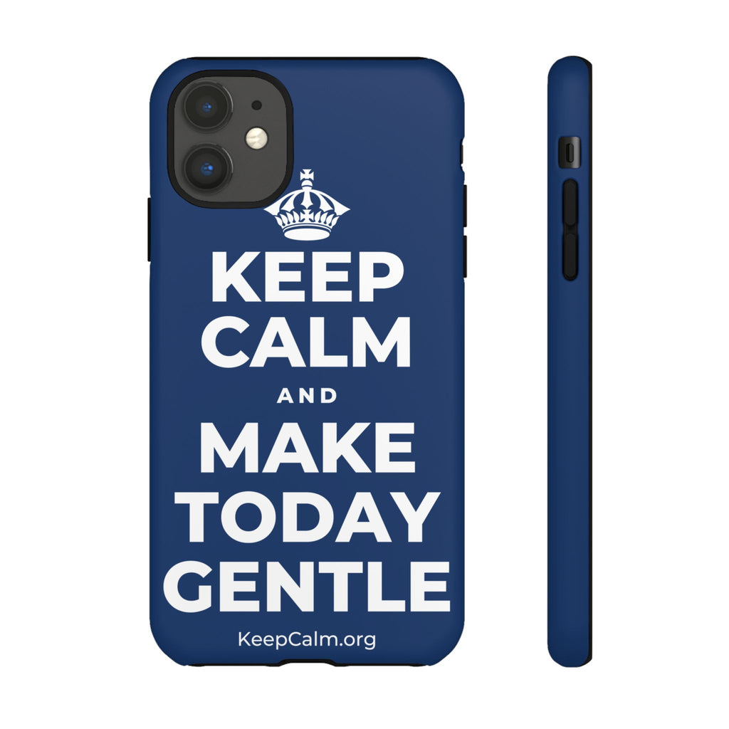 KEEP CALM AND MAKE TODAY GENTLE Phone Case
