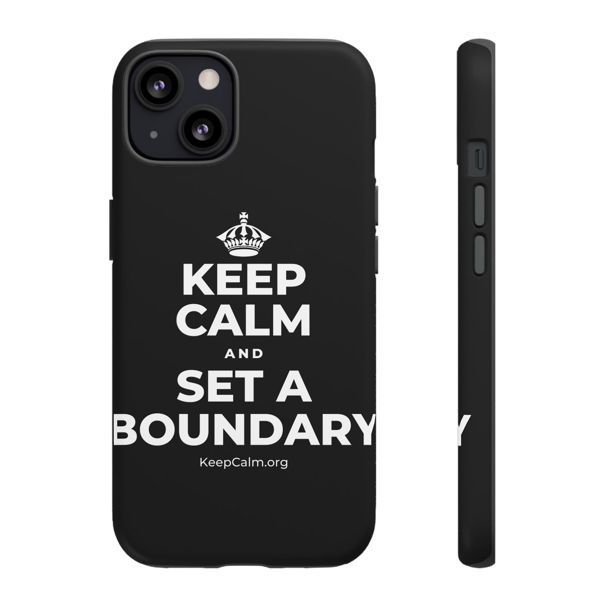 KEEP CALM AND SET A BOUNDARY Phone Case