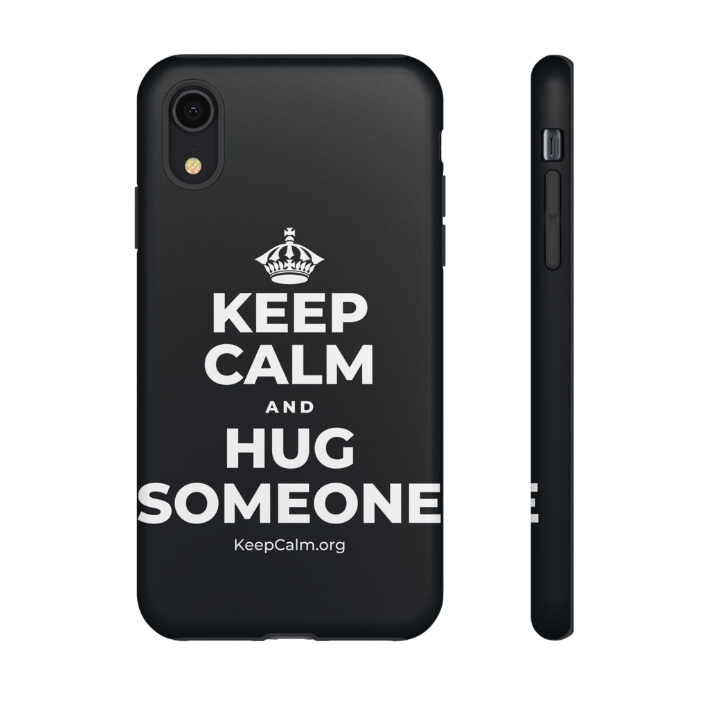 KEEP CALM AND HUG SOMEONE Phone Case (Dark)