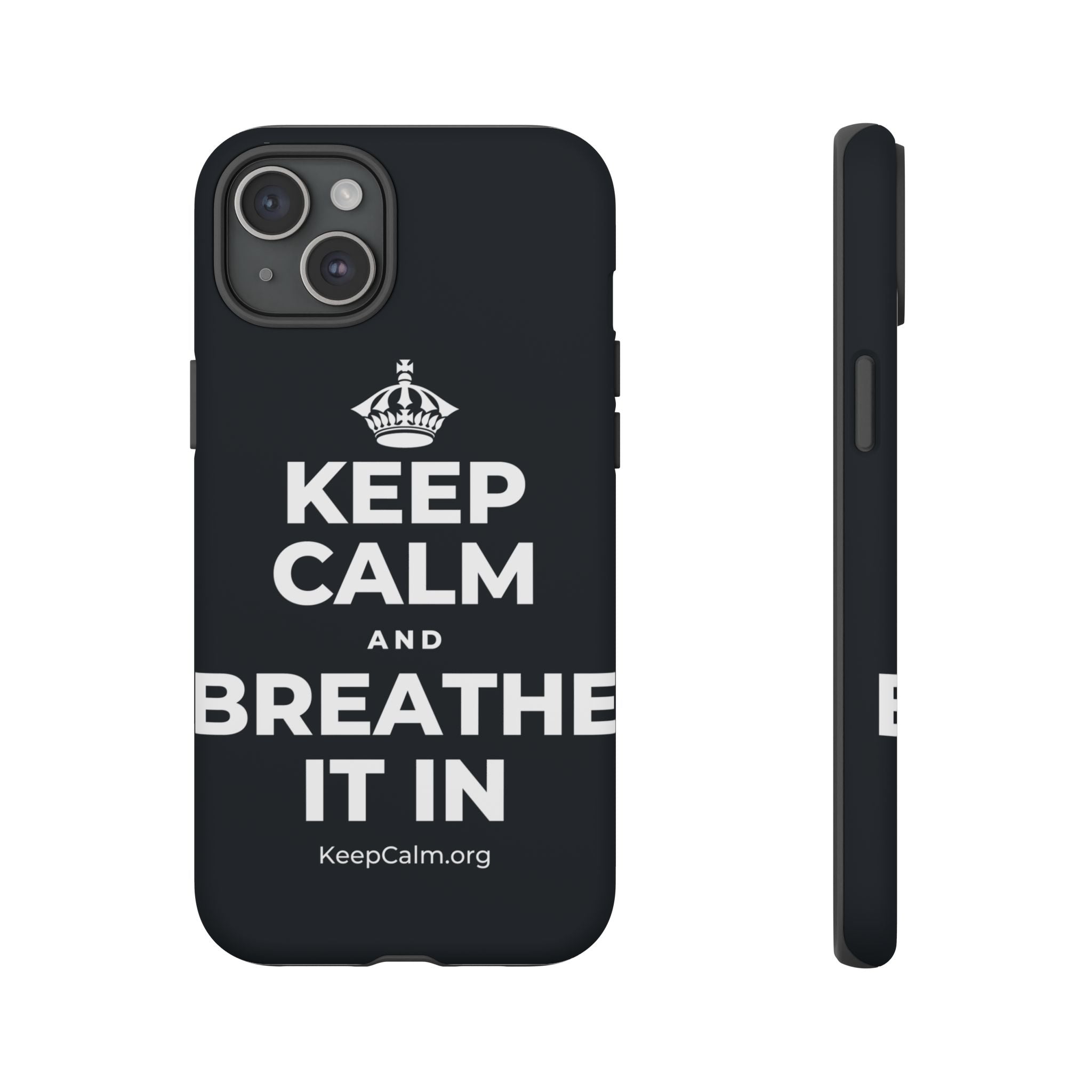 KEEP CALM AND BREATHE IT IN Phone Case (Dark)