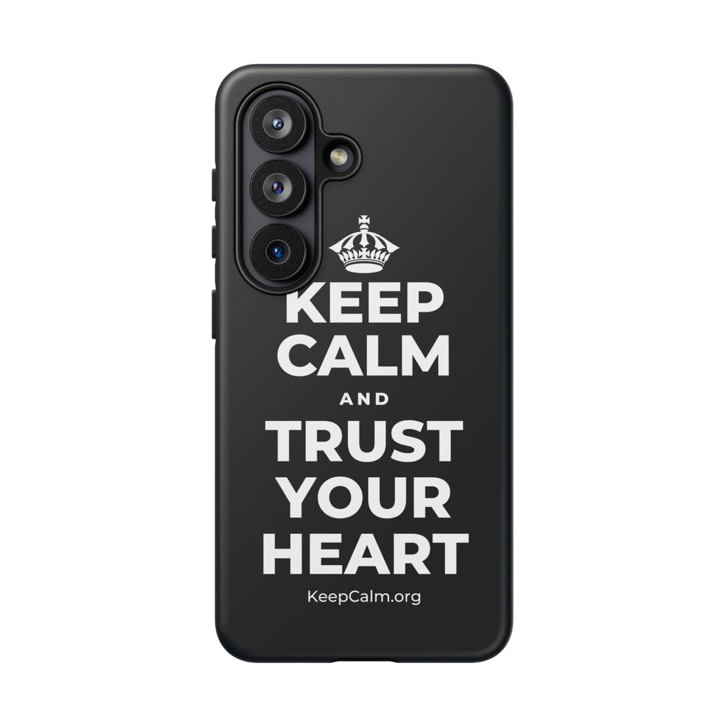 KEEP CALM AND TRUST YOUR HEART Phone Case (Dark)
