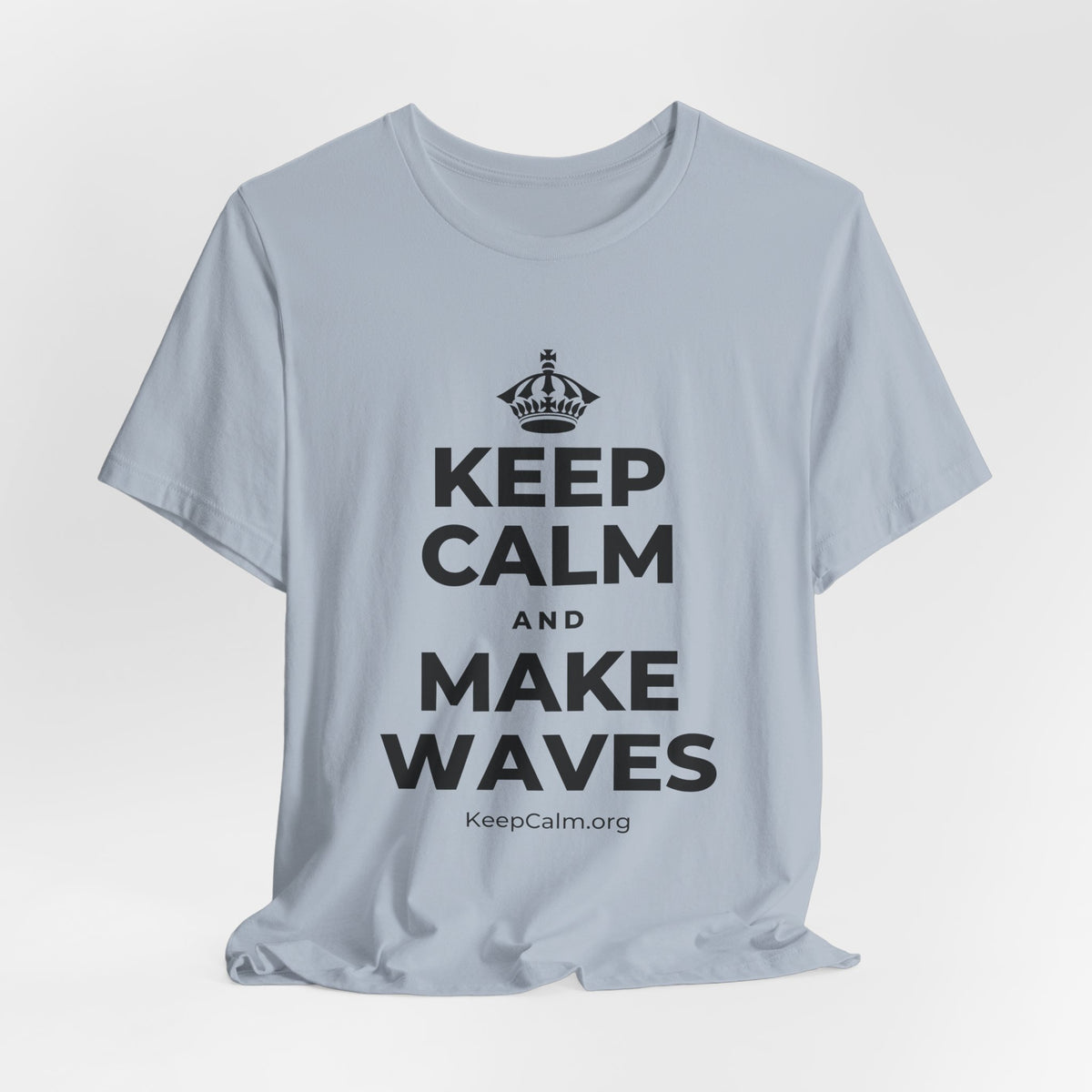 KEEP CALM AND MAKE WAVES T-Shirt (White–Asphalt)