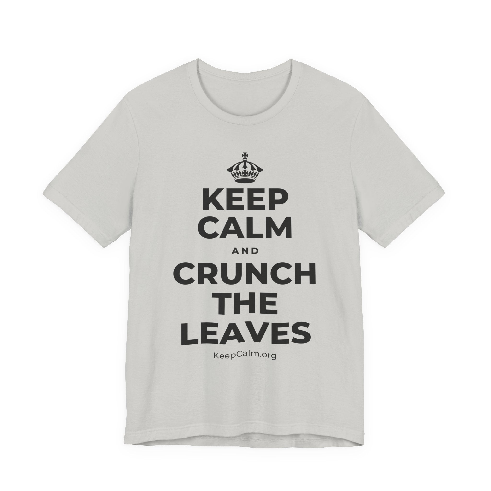 KEEP CALM AND CRUNCH THE LEAVES T-Shirt (Baby Blue–Silver)