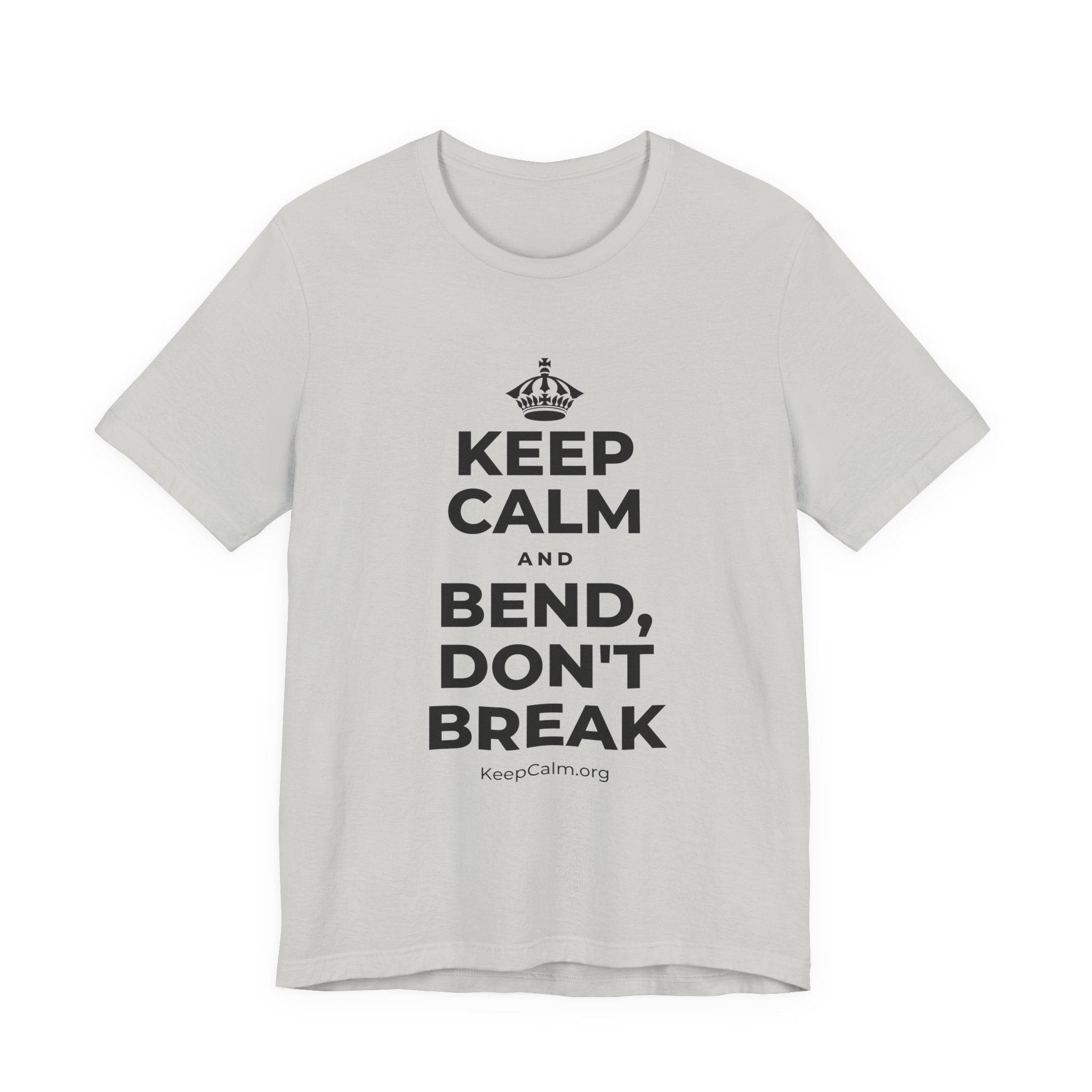 KEEP CALM AND BEND, DON'T BREAK T-Shirt (Baby Blue–Silver)