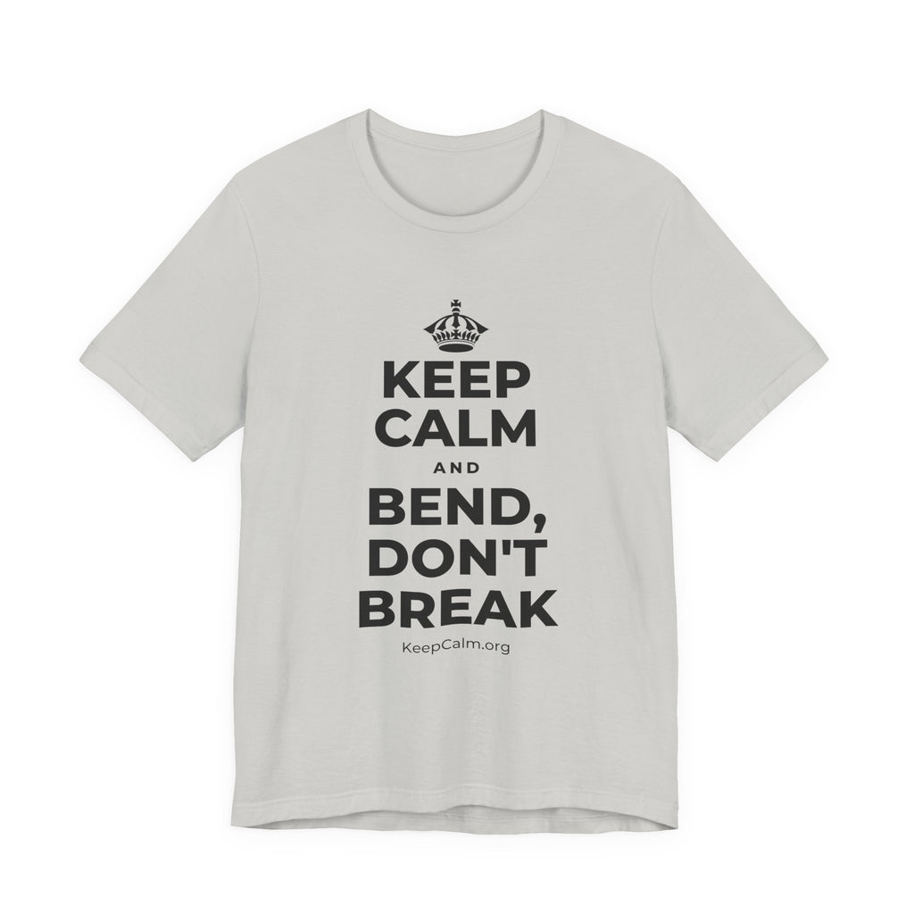KEEP CALM AND BEND, DON'T BREAK T-Shirt (Baby Blue–Silver)