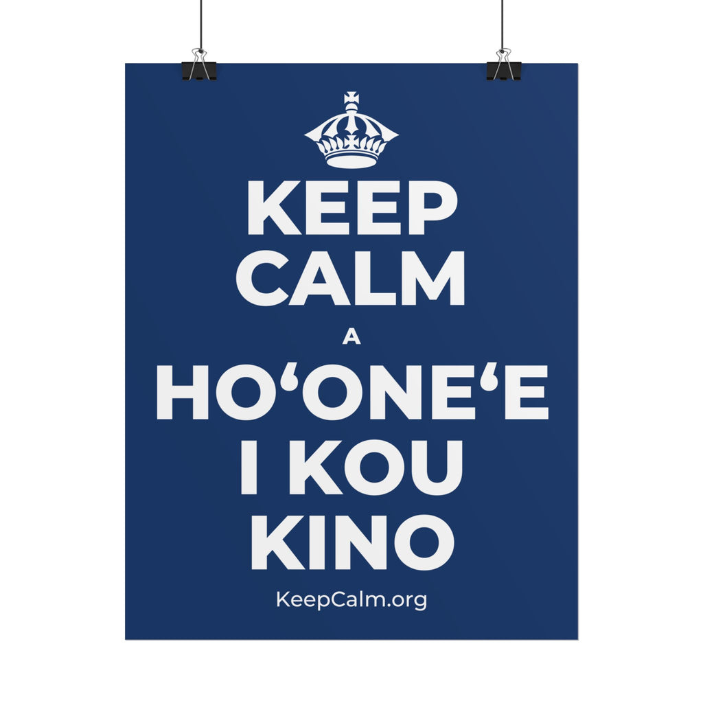 KEEP CALM A HOʻONEʻE I KOU KINO Poster