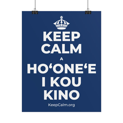 KEEP CALM A HOʻONEʻE I KOU KINO Poster