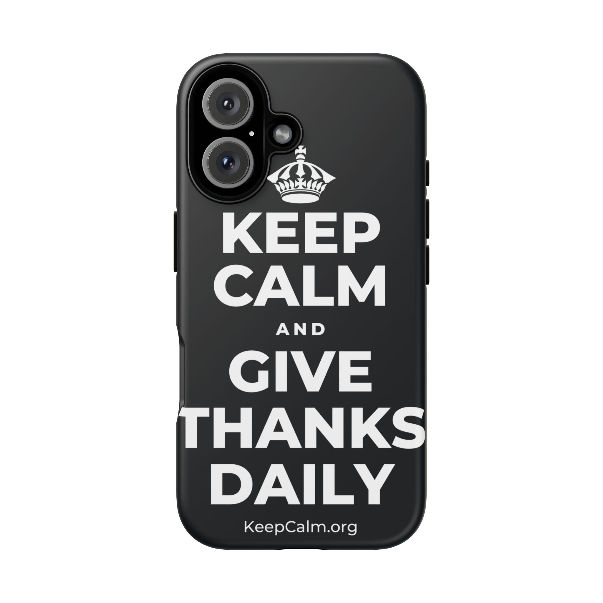KEEP CALM AND GIVE THANKS DAILY Phone Case (Dark)
